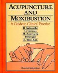 Auteroche , B. & G. Gervais . &  M. Auteroche . & P. Navailh . & E. Toui-Kan en Translated by Oran Kivity . [ ISBN  9780443045561 ] 3619 - Acupuncture and Moxibustion . (  A Guide to Clinical Practice . ) Acupuncture and moxibustion together are the principal therapeutic method of external Chinese medicine. This is a highly illustrated guide to acupuncture and moxibustion techniques. -