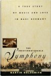 Martin Goldsmith 42646 - The Inextinguishable Symphony A true story of music and love in Nazi Germany
