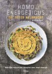 Peter Aelbrecht, Alice Deen - Homo energeticus kookboek Heerlijke natuurlijke recepten voor meer energie