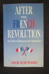 Jack Hayward - After the French revolution - Six critics of democraty and nationalism.