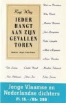 Rogi [Red.] Wieg, Nico Slothouwer, Wim Brands, Tom Lanoye, Charles Ducal, Dirk van Bastelaere - Ieder hangt aan zijn gevallen toren Jonge Vlaamse en Nederlandse dichters