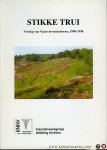 SMIT, John / e.a. - Stikke Trui. Verslag van 9 jaar inventariseren in de Stikke Trui 1990-1998. Insecten, herpetofauna, flora.