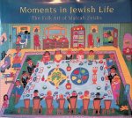 McDonough, Yona Zeldis - Moments in Jewish Life : The Folk Art of Malcah Zeldis
