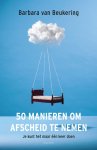Barbara Van Beukering - 50 manieren om afscheid te nemen