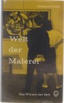 Gerald Ulrich - Welt der Malerei : Einführung in ihr Wesen, ihre Grundlagen und Gesetze