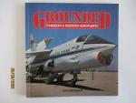 Graham Robson - Grounded - Forsaken & deserted aeroplanes