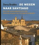 Derry Brabbs - De wegen naar Santiago