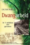 Wijk e.a., J.M. van - Dwangarbeid