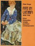 Vergo, Peter - Art in Vienna 1898-1918 - Klimt Kokoschka, Schiele and their contmpporaries