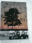 Buesink, A.G.J. en Jongbloed, G. (red.) - Van  stekje tot boom. Honderd jaar scholen met de bijbel in Lunteren