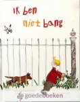 Brinke en Willemijn de Weerd, Annemarie ten - Ik ben niet bang *nieuw* --- Een kleurrijk prentenboek