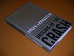 Lowenstein, Roger. - Origins of the Crash. The great Bubble and its Undoing.