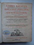 Zurk, Eduard van & Schelling, P. van der. - Codex Batavus, waar in het algemeen kerk-, publyk, en burgerlyk recht van Hollant, Zeelant, en het ressort der Generaliteit, kortelyk is begrepen. Getrokken uit alle de edicten, ordonnantien, placaten, en resolutien, voor en na de oprechtinge ...