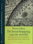 Cohen, Hendrik Floris - De Herschepping van de wereld: Het ontstaan van de moderne wetenschap verklaard
