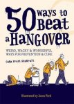 Sharratt, Cara - 50 Ways to Beat a Hangover