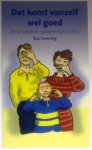 Levering, Bas - Dat komt vanzelf wel goed - en 21 andere opvoedingsclichés