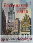 Zeeuw J.Gzn, P. de - Bouwmeester en zijn bruid --- Historisch verhaal uit de Middeleeuwen