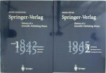 Heinz Götze, Heinz Sarkowski - Springer-Verlag: History of a Scientific Publishing House 2 volumes