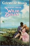 Blasis, Celeste de .. Vertaling J.A. Westerweel - Ybema  .. Omslagontwerp Julie Bergen  Illustratie omslag Pino Daeni - De vlucht van de Wilde Zwaan.