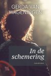 Gerda van Wageningen - In de schemering