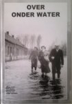 CROKET Benny, GROLUS Koen, MICHIELS Karel, SERVAES Paul, VERSTRAETEN Walter - Over onder water [Overstroming 1953]