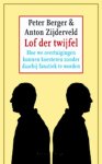 Peter L. Berger, Anton C. Zijderveld - Lof der twijfel