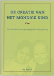 I. Weijers 89861 - De creatie van het mondige kind geschiedenis van pedagogiek en jeugdzorg