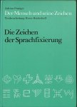 Frutiger, Adrian - de Mensch und seine Zeichen Band 2 - Die Zeichen der Sprachfixierung