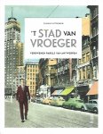OTTOMER Tanguy - 't Stad van vroeger. Verdwenen parels van Antwerpen
