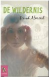 David Almond - De wildernis