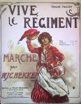 Hekker, W.C.J.: - Vive le régiment. Marche. Piano