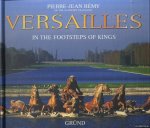 Remy, Pierre-Jean - Versailles: In the Footsteps of Kings