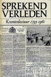 Apeldoorn, C.G.L. - Sprekend verleden. Krantenlectuur 1795-1961