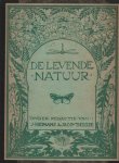 Heimans E. & Jac. P. Thijsse (red.) - De levende natuur. Tijdschrift voor natuurvrienden. 15e jaargang