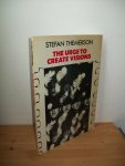 Themerson, Stefan - The Urge to Create Visions