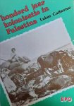 CATHERINE Lukas - Honderd jaar kolonisatie in Palestina