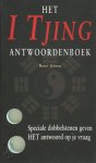 René Jelsma 156095 - Het I Tjing-antwoordenboek speciale dobbelstenen geven HET antwoord op je vraag