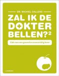 [{:name=>'Michiel Callens', :role=>'A01'}] - Zal Ik De Dokter Bellen 2
