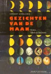 SCHILLING, G. - Gezichten van dse maan. Feiten, fabels en fascinatie.