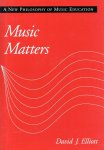David J. Elliott - Music Matters