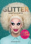 Sander den Baas - Glitter maakt alles beter Hoe Lady Galore mijn leven redde