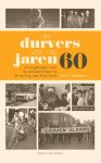Dirk Tieleman - De durvers van de jaren 60 kroongetuigen over de welvaartsstaat na de sluiting van Ford Genk