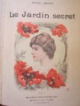 Prevost Marcel - Dernières, Nouvelles,Lettres de Femmes,Le Domino Jaune,Le Mariage de Julienne,Fausse Bourgeoise,Missette,Pas Relevé,Demi-Vierges,Jardin Secret,Pierre et Thérèse,Jaufre,Cousine Laura,La Confession d'un Amant,Scorpion,Princesse d'Erminge, Chonchette.