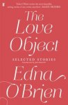 Edna O'Brien - The love object Selected stories