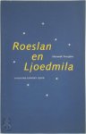 Alexandr Poesjkin 81649, Joeri Michajlovitsj Lotman 226496, Hans Boland 29778 - Roeslan en Ljoedmila