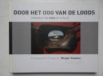 Terpstra, Mirjam. - Door het oog van de loods/ Through the eyes of a pilot. Loodswezen 20 jaar 1988-2008.