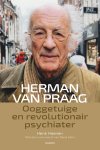 Henk Haenen 87763 - Herman van Praag Ooggetuige en revolutionair psychiater