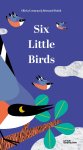  - Six Little Birds