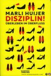 Huijer, Marli - Disziplin! Überleben im Überfluss
