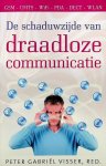 Visser, Peter Gabriël [red.] - De schaduwzijde van draadloze communicatie